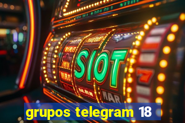 grupos telegram 18